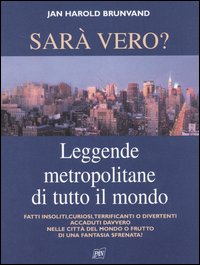 Libro Sarà vero? Leggende metropolitane di tutto il mondo di Jan H. Brunvand - ean 9788872171417 - Pan Libri