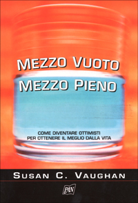 Libro Mezzo vuoto mezzo pieno di Susan C. Vaughan - ean 9788872171486 - Pan Libri