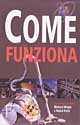 Libro Come funziona di Michael Wright; Mukul Patel - ean 9788872171509 - Pan Libri