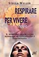 Libro Respirare bene per vivere meglio di Stella Weller - ean 9788872171554 - Pan Libri