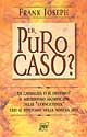 Libro Per puro caso? di Frank Joseph - ean 9788872171622 - Pan Libri