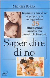 Libro Saper dire di no di Michele Borba - ean 9788872171752 - Pan Libri