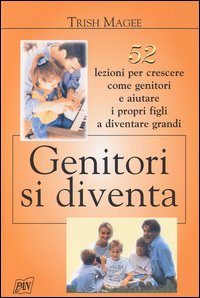 Libro Genitori si diventa di Trish Magee - ean 9788872171769 - Pan Libri