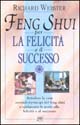 Libro Feng shui per la felicità e il successo di Richard Webster - ean 9788872171929 - Pan Libri