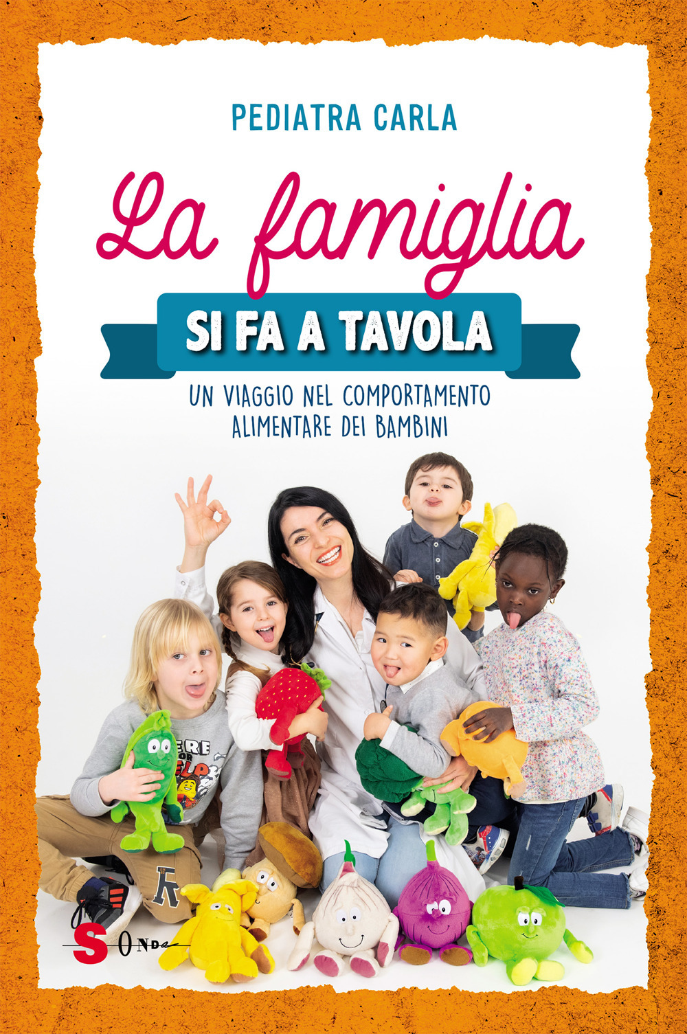 Libro famiglia si fa a tavola. Un viaggio nel comportamento alimentare dei bambini di Pediatra Carla - ean 9788872241707 - Sonda