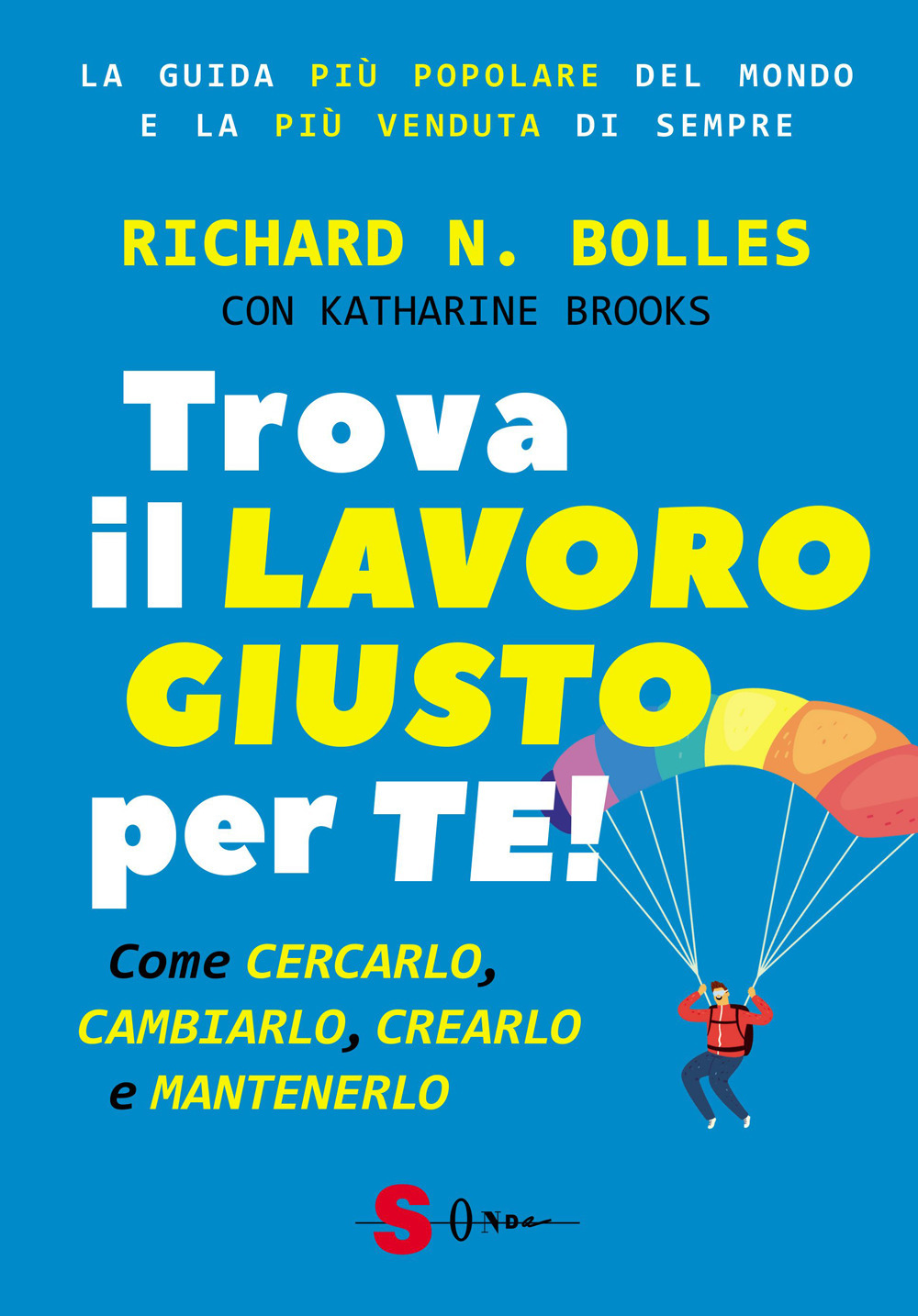 Libro Trova il lavoro giusto per te! Come cercarlo