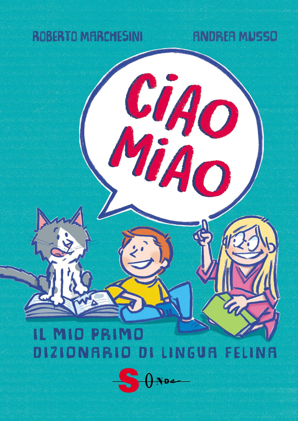 Libro Ciao miao. Il mio primo dizionario di lingua felina di Roberto Marchesini - ean 9788872242001 - Sonda