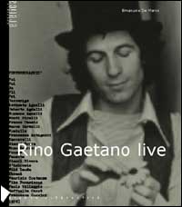 Libro Rino Gaetano live di  - ean 9788872266250 - Stampa Alternativa