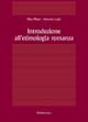 Libro Introduzione all'etimologia romanza di Max Pfister; Antonio Lupis - ean 9788872849187 - Rubbettino