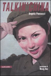 Libro Talkin' China di Angela Pascucci - ean 9788872855188 - Manifestolibri