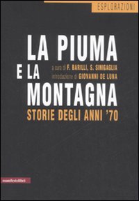 Libro piuma e la montagna. Storie degli anni '70 di  - ean 9788872855546 - Manifestolibri