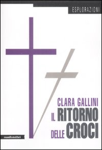 Libro ritorno delle croci di Clara Gallini - ean 9788872855775 - Manifestolibri