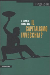 Libro capitalismo invecchia? Sei domande agli economisti di  - ean 9788872856093 - Manifestolibri