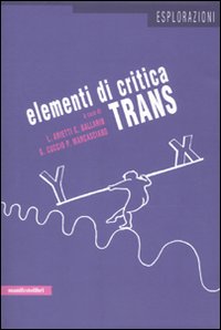 Libro Elementi di critica trans di  - ean 9788872856277 - Manifestolibri