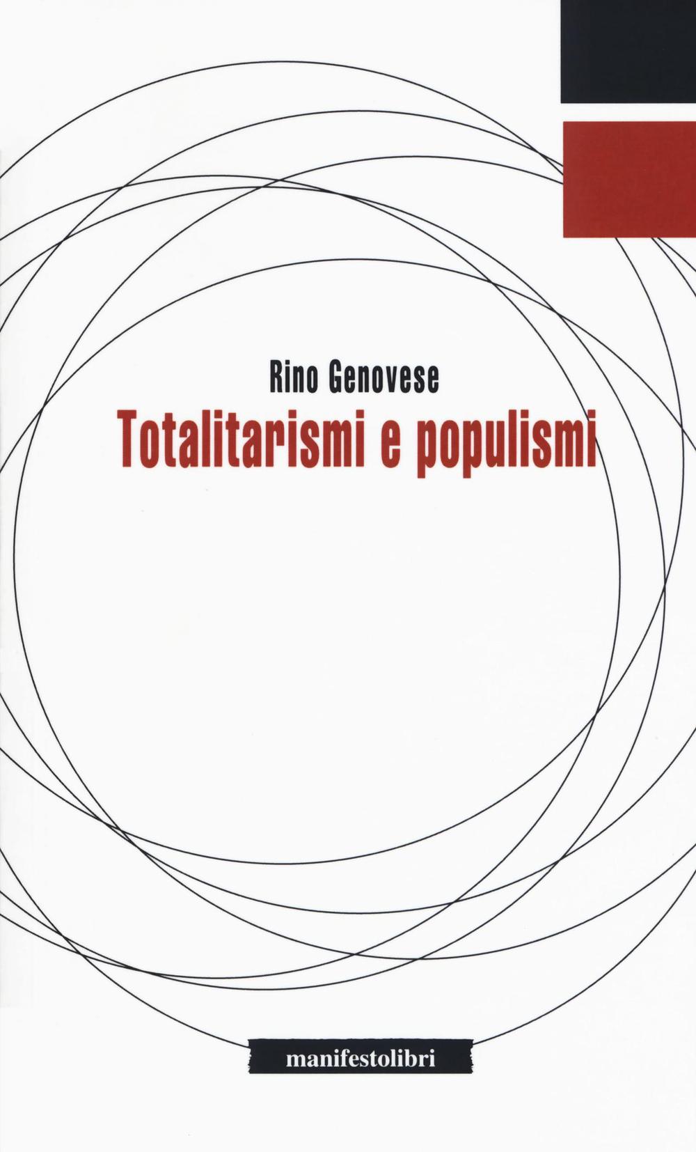 Libro Totalitarismi e populismi di Rino Genovese - ean 9788872858660 - Manifestolibri