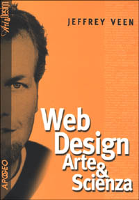 Libro Web design arte & scienza di Jeffrey Veen - ean 9788873038351 - Apogeo