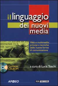Libro linguaggio dei nuovi media di  - ean 9788873038795 - Apogeo