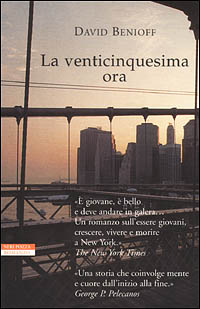 Libro venticinquesima ora di David Benioff - ean 9788873058106 - Neri Pozza
