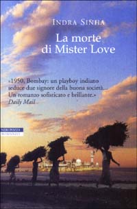 Libro morte di Mister Love di Indra Sinha - ean 9788873058779 - Neri Pozza