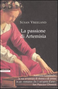 Libro passione di Artemisia di Susan Vreeland - ean 9788873058878 - Neri Pozza
