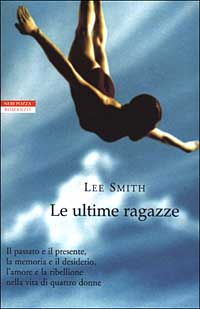 Libro ultime ragazze di Lee Smith - ean 9788873059202 - Neri Pozza