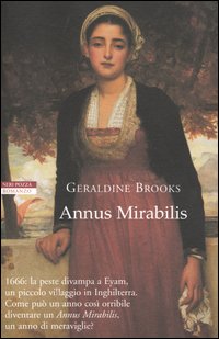 Libro Annus Mirabilis di Geraldine Brooks - ean 9788873059356 - Neri Pozza