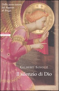 Libro silenzio di Dio di Gilbert Sinoué - ean 9788873059547 - Neri Pozza