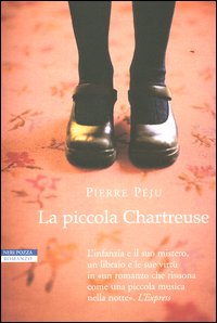 Libro piccola Chartreuse di Pierre Péju - ean 9788873059813 - Neri Pozza