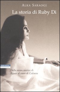 Libro storia di Ruby Di di Alka Saraogi - ean 9788873059844 - Neri Pozza