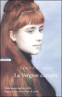 Libro Vergine azzurra di Tracy Chevalier - ean 9788873059998 - Neri Pozza