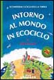 Libro Intorno al mondo in ecociclo di Beth Savan; Valerie Wyatt - ean 9788873071730 - Editoriale Scienza