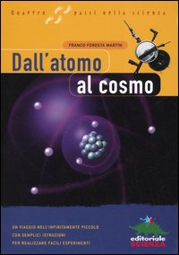 Libro Dall'atomo al cosmo di Franco Foresta Martin - ean 9788873072300 - Editoriale Scienza