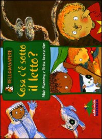 Libro Cosa c'è sotto il letto? di Mick Manning; Brita Granström - ean 9788873072959 - Editoriale Scienza