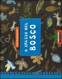 Libro A spasso nel bosco di Sonia Goldie - ean 9788873073000 - Editoriale Scienza