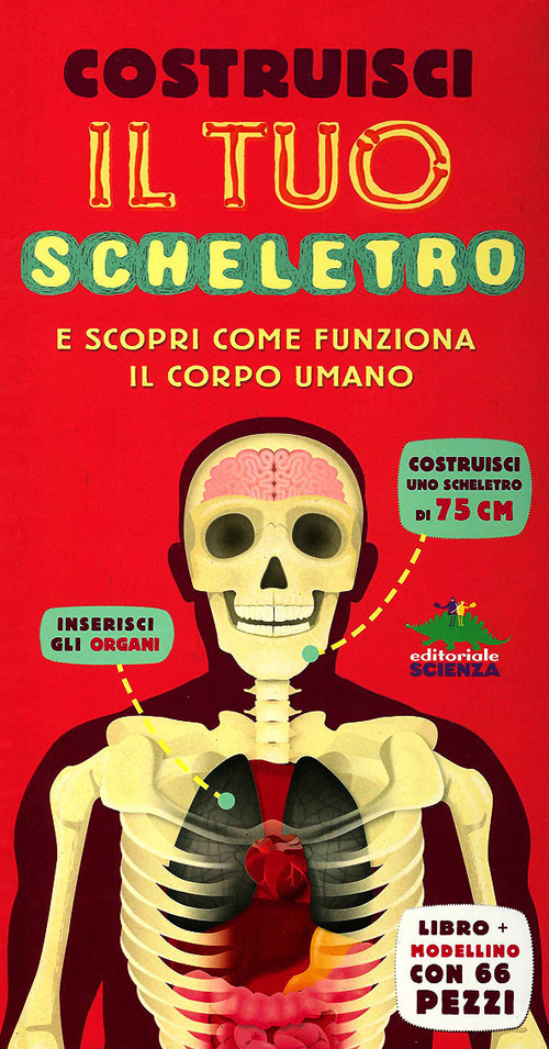 Libro Costruisci il tuo scheletro e scopri come funziona il corpo umano di Richard Walker - ean 9788873075240 - Editoriale Scienza