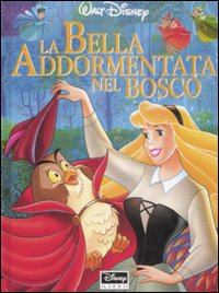 Libro bella addormentata nel bosco di  - ean 9788873095934 - Disney Libri