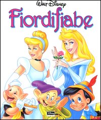 Libro Fiordifiabe di  - ean 9788873095996 - Disney Libri