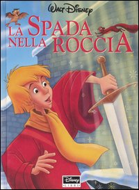 Libro spada nella roccia di  - ean 9788873096320 - Disney Libri