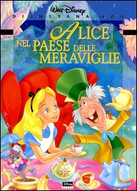 Libro Alice nel paese delle meraviglie di  - ean 9788873096641 - Disney Libri