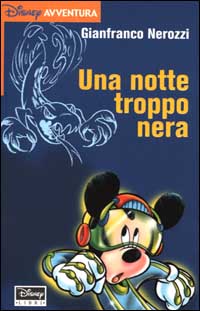 Libro notte troppo nera di Gianfranco Nerozzi - ean 9788873096979 - Disney Libri