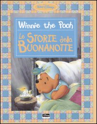Libro Winnie the Pooh. Le storie della buonanotte di Bruce Talkington - ean 9788873097174 - Disney Libri