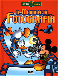 Libro manuale di fotografia di  - ean 9788873098454 - Disney Libri