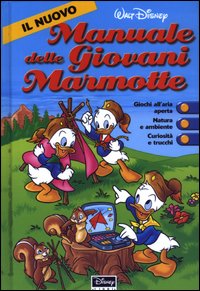 Libro nuovo manuale delle giovani marmotte di  - ean 9788873099390 - Disney Libri