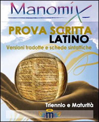 Libro Manomix. Prova scritta di latino. Triennio e Maturità