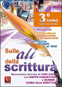 Libro Sulle ali della scrittura per il 3° anno delle Scuole superiori di Francesco Ripamonti - ean 9788873126119 - Vestigium
