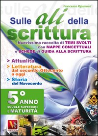 Libro Sulle ali della scrittura per il 5° anno delle Scuole superiori di Francesco Ripamonti - ean 9788873126133 - Vestigium