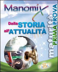 Libro Manomix. Dalla storia all'attualità. Temi svolti di  - ean 9788873126737 - Manomix