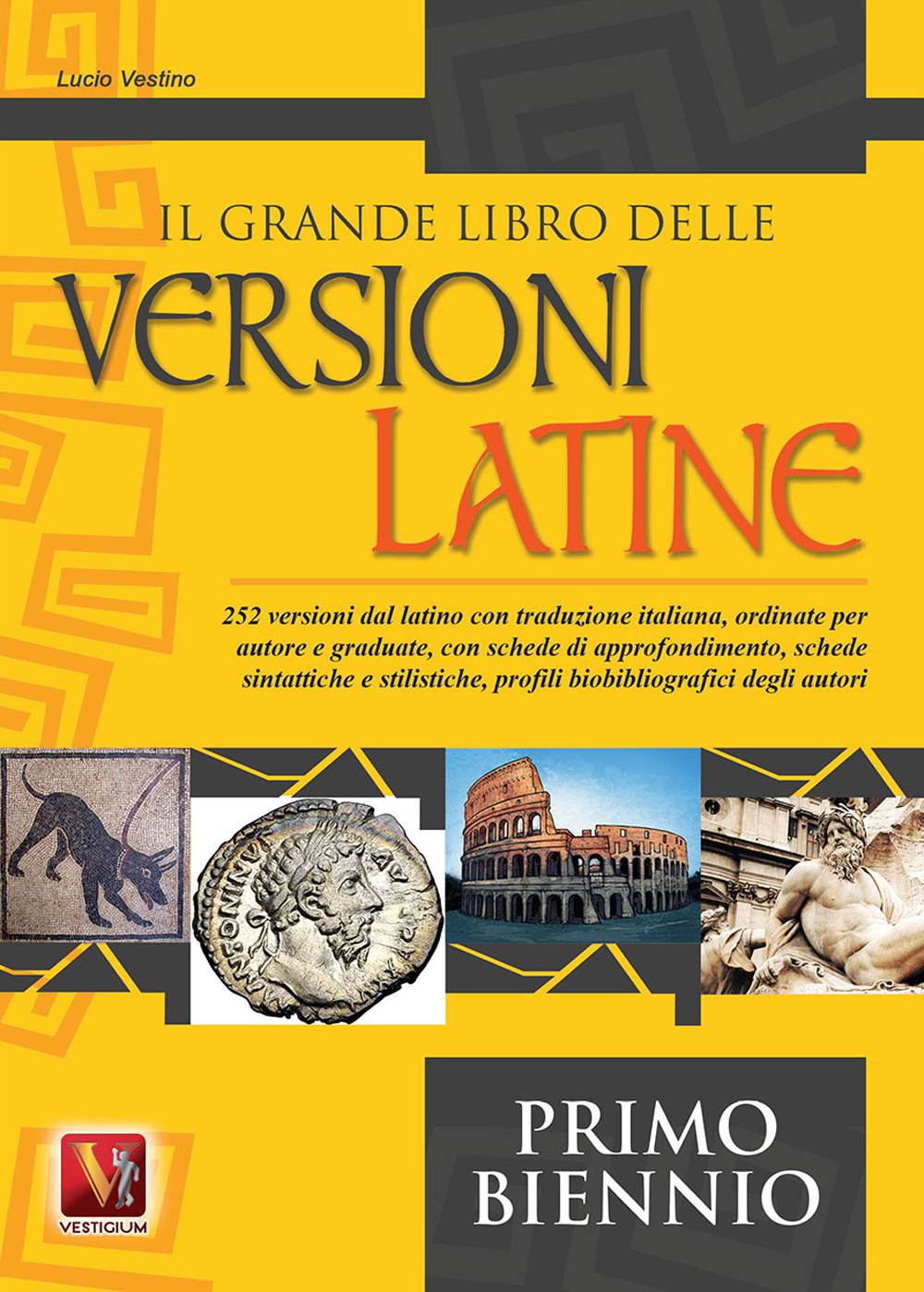 Libro grande libro delle versioni latine. Testo latino a fronte. Per il primo biennio di Lucio Vestino - ean 9788873127420 - Vestigium
