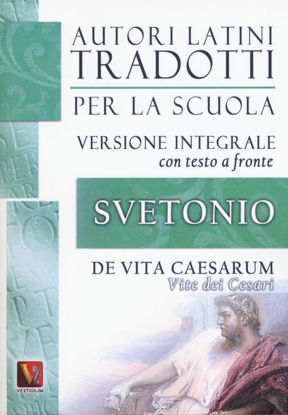 Libro Vite dei Cesari-De vita Caesarum. Testo latino a fronte di C. Tranquillo Svetonio - ean 9788873127604 - Vestigium
