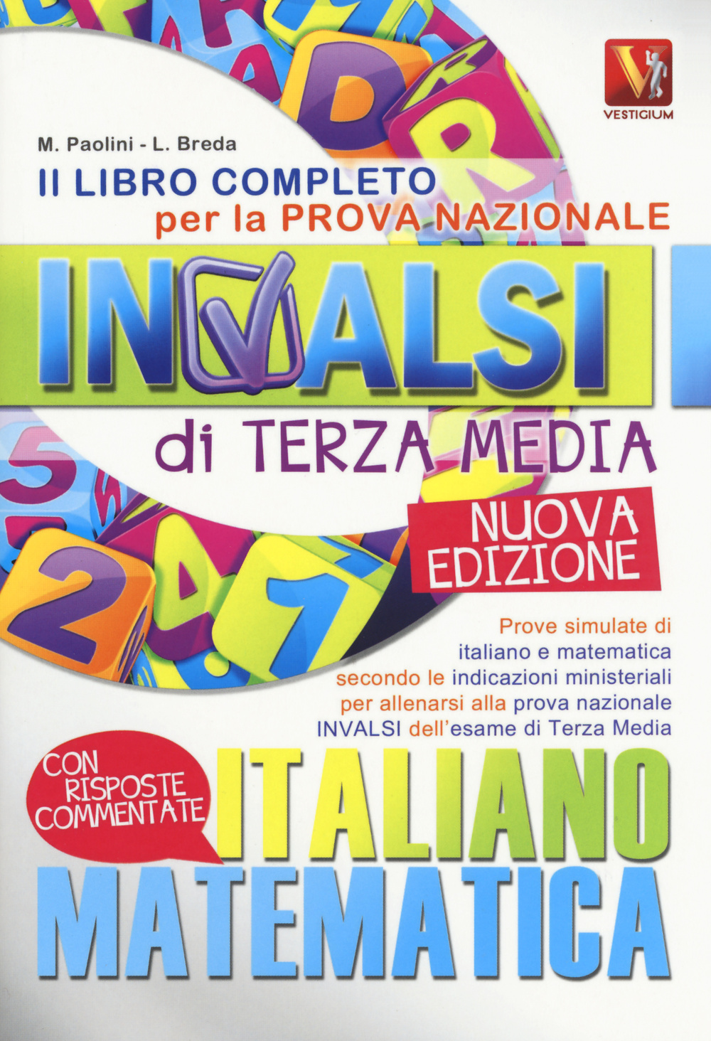 Libro libro completo per la prova nazionale INVALSI di terza media. Italiano
